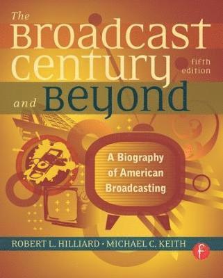 bokomslag The Broadcast Century and Beyond 5th Edition