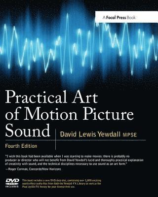 bokomslag Practical Art Of Motion Picture Sound 4th Edition Book/DVD Package