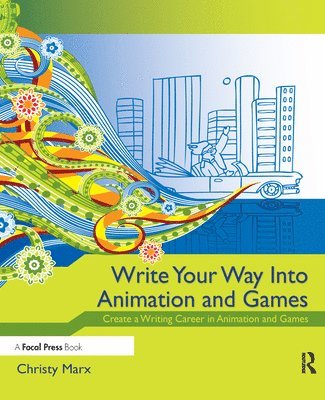 Write Your Way into Animation and Games 1