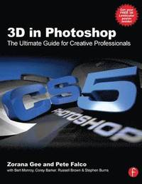 bokomslag 3D in Photoshop: The Ultimate Guide for Creative Professionals