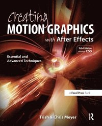bokomslag Creating Motion Graphics with After Effects: Essential and Advanced Techniques Version CS5 5th Edition Book/DVD Package