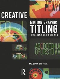 bokomslag Creative Motion Graphic Titling For Film, Video, And The Web Book/DVD Package