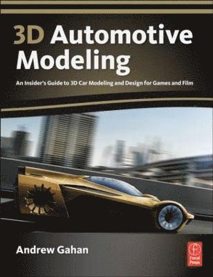 Andrew Gahan - 3d Automotive Modeling, Häftad