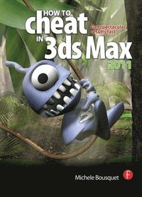 bokomslag How to Cheat in 3ds Max 2011