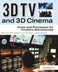 bokomslag 3D TV and 3D Cinema: Tools and Processes for Creative Stereoscophy