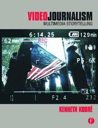 bokomslag Videojournalism: Multimedia Storytelling