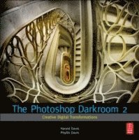 bokomslag The Photoshop Darkroom 2: Creative Digital Transformations