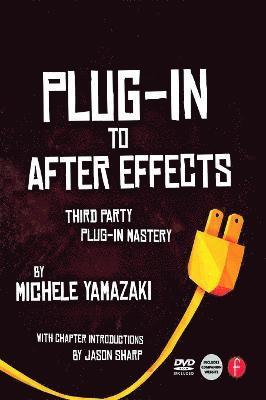 Plug-in to After Effects: Third Party Plug-in Mastery Book/DVD Package 1