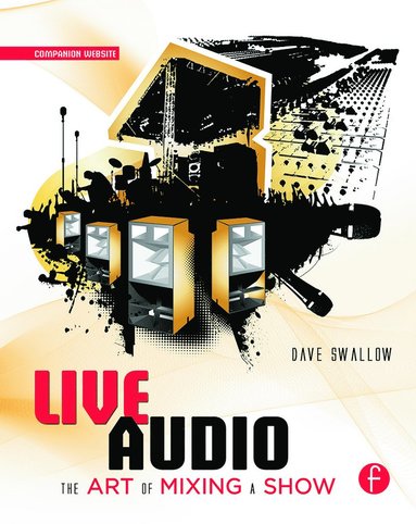 bokomslag Live Audio: The Art of Mixing a Show