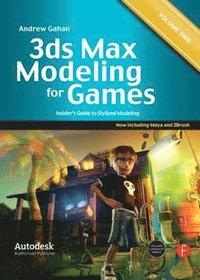 bokomslag 3ds Max Modeling for Games: Volume II Insider's Guide to Stylized Modeling