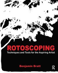 bokomslag Rotoscoping: Techniques and Tools for the Aspiring Artist Book/CD Package