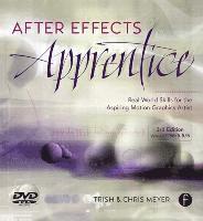 bokomslag After Effects Apprentice: Real-World Skills for the Aspiring Motion Graphics Artist 3rd Edition Book/DVD Package