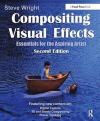 bokomslag Compositing Visual Effects: Essentials for the Aspiring Artist