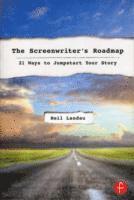 bokomslag The Screenwriter's Roadmap: 21 Ways to Jumpstart Your Story