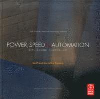 bokomslag Power, Speed and Automation with Adobe Photoshop