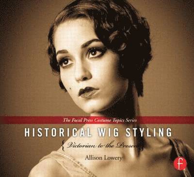 Historical Wig Styling: Victorian to the Present 1
