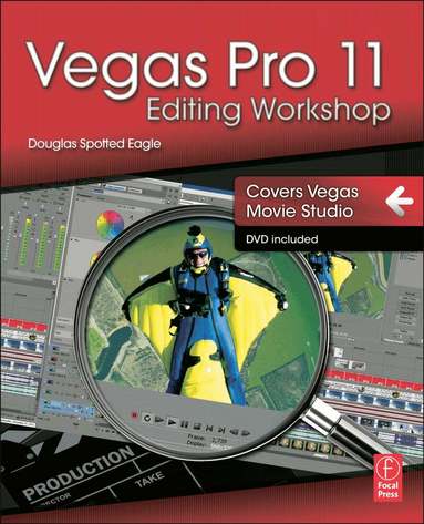 Douglas Spotted Eagle - Vegas Pro 11 Editing Workshop, Häftad