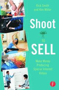 bokomslag Shoot to Sell: Making Money Producing Special Interest Videos