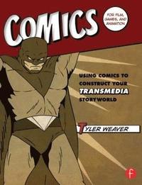 bokomslag Comics for Film, Games, and Animation: Using Comics to Construct Your Transmedia Storyworld