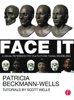 bokomslag Face It: A Visual Reference for Multi-Ethnic Facial Modeling