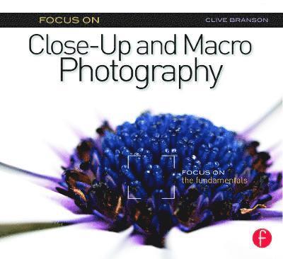 Focus On Close-Up and Macro Photography 1