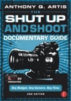 bokomslag The Shut Up and Shoot Documentary Guide