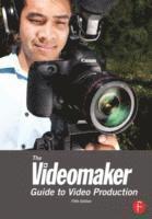 bokomslag The Videomaker Guide to Video Production 5th Edition