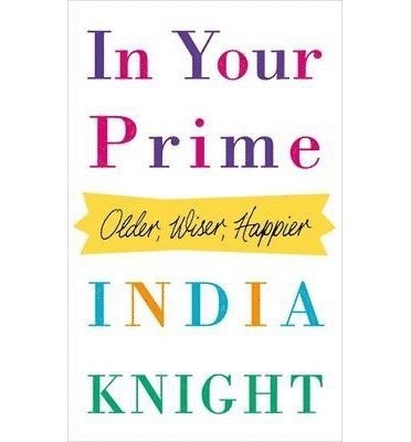 In Your Prime: Older, Wiser, Happier