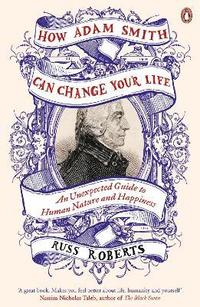 bokomslag How Adam Smith Can Change Your Life