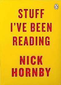Nick Hornby - Stuff I've Been Reading (TPB), Häftad