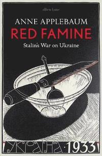 bokomslag Red Famine: Stalin's War on Ukraine