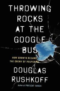 bokomslag Throwing Rocks at the Google Bus