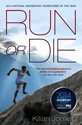 Kilian Jornet Burgada - Run or Die, Häftad