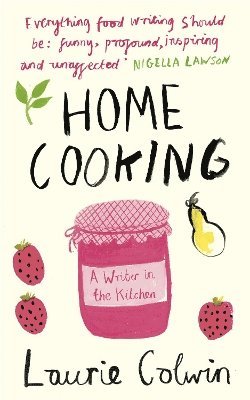 Laurie Colwin - Home Cooking, Häftad