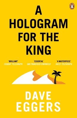 Dave Eggers - Hologram for the King, Häftad
