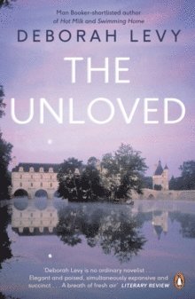 Deborah Levy - Unloved, Häftad