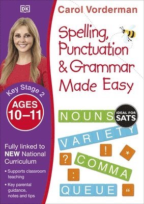 Carol Vorderman - Spelling, Punctuation & Grammar Made Easy, Ages 10-11 (Key Stage 2), Häftad