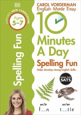 Carol Vorderman - 10 Minutes A Day Spelling Fun, Ages 5-7 (Key Stage 1), Häftad