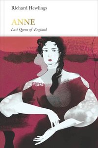 bokomslag Anne (Penguin Monarchs): Last Queen of England
