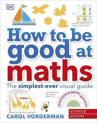 Carol Vorderman - How to be Good at Maths, Inbunden