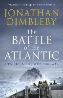 bokomslag The Battle of the Atlantic: How the Allies Won the War