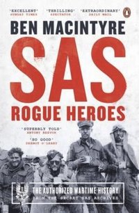 bokomslag SAS: Rogue Heroes - The Authorized Wartime History