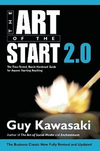bokomslag Art of the start 2.0 - the time-tested, battle-hardened guide for anyone st