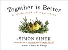 Simon Sinek - Together is Better, Inbunden