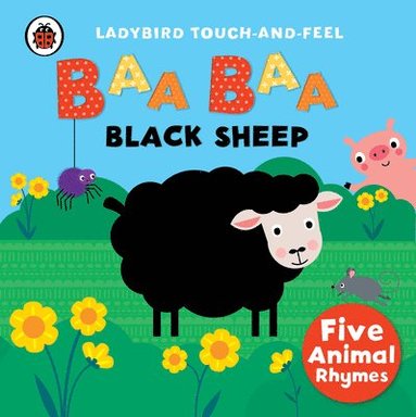 bokomslag Baa, Baa, Black Sheep: Ladybird Touch and Feel Rhymes