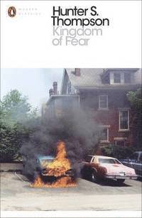 Hunter S Thompson - Kingdom of Fear, Häftad
