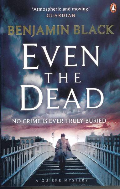Benjamin Black - Even the Dead, Häftad