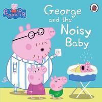 bokomslag Peppa Pig: George and the Noisy Baby