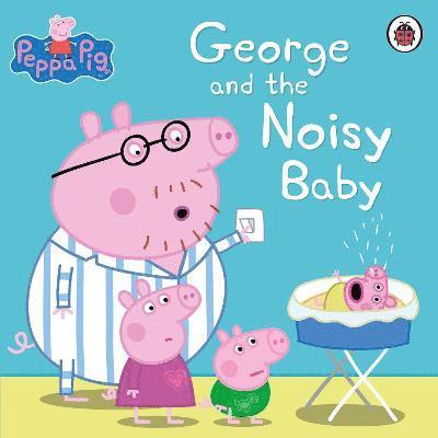Peppa Pig: George and the Noisy Baby 1