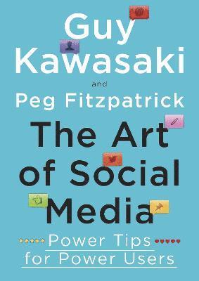 Guy Kawasaki, Peg Fitzpatrick - Art of Social Media, Häftad